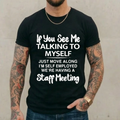 If You See Me Talking To Myself Unisex Shirts/Crewneck/Hoodie