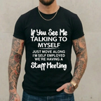 If You See Me Talking To Myself Unisex Shirts/Crewneck/Hoodie