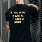 "I'm Scared Of Boobies" Funny Men’s Unisex Shirts/Crewneck/Hoodie