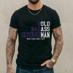 Bold badass superhuman that's just who I am Unisex Shirt/Crewneck/Hoodie