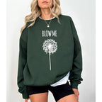 Blow Me Funny Dandelion Unisex T-shirt/Crewneck/Hoodie