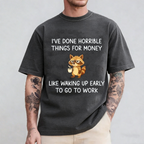 I've Done Horrible Things For Money" Raccoon Unisex Shirts/Crewneck/Hoodie