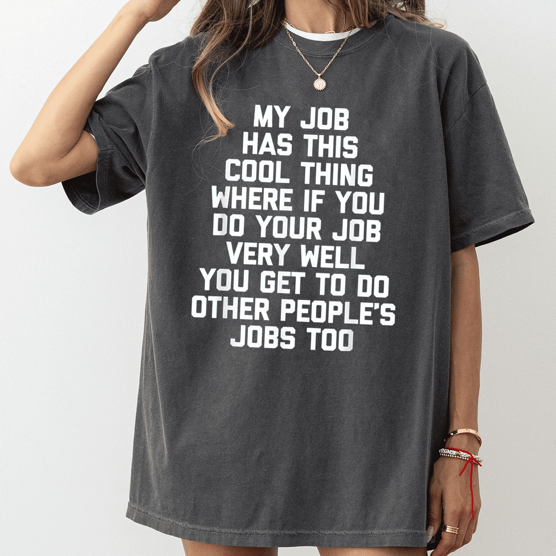 My Job Has This Cool Thing..." Bold Text Work Unisex Shirts/Crewneck/Hoodie