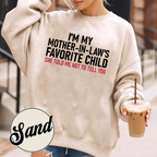 I'm My Mother in Law's Favorite Child Unisex T-shirt/Crewneck/Hoodie
