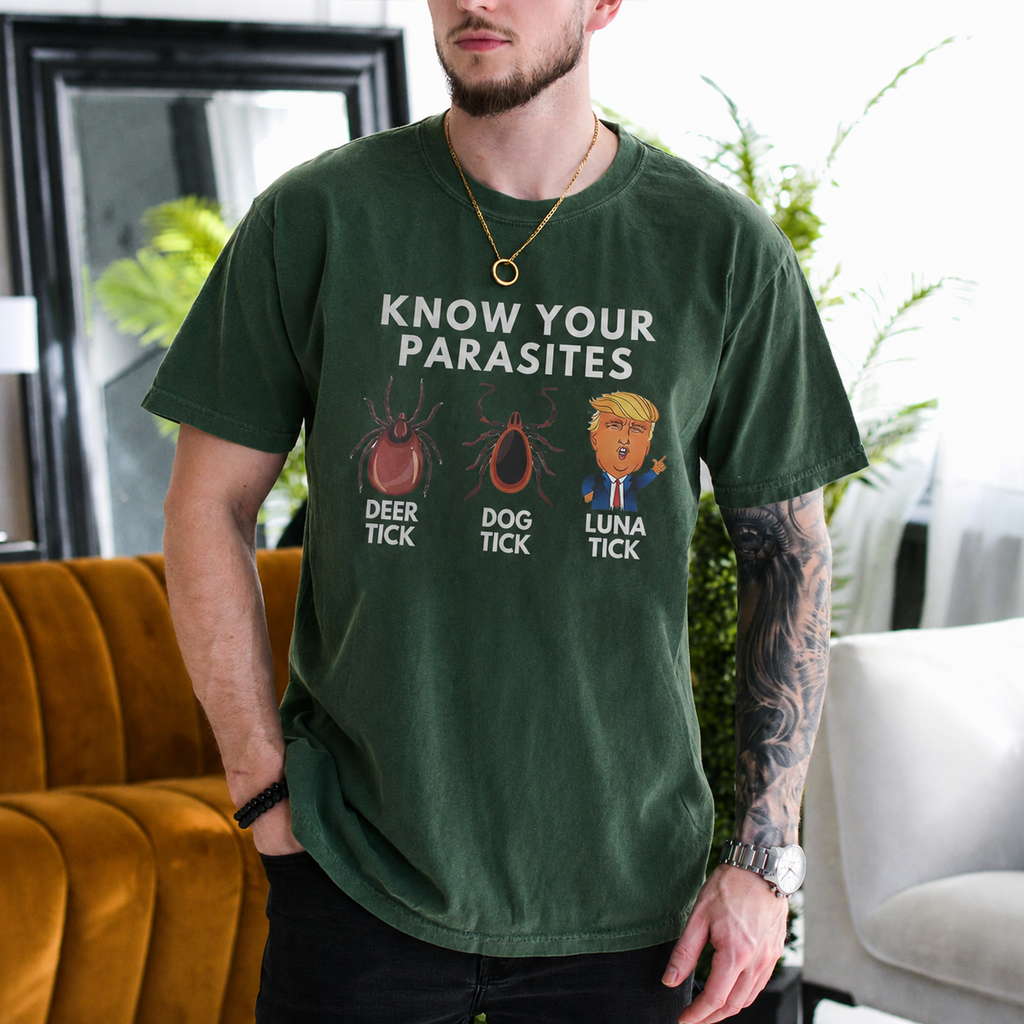 Know Your Parasites Luna Tick Anti-Trump Political Satire Unisex T-shirt/Crewneck/Hoodie - Dark Green front print