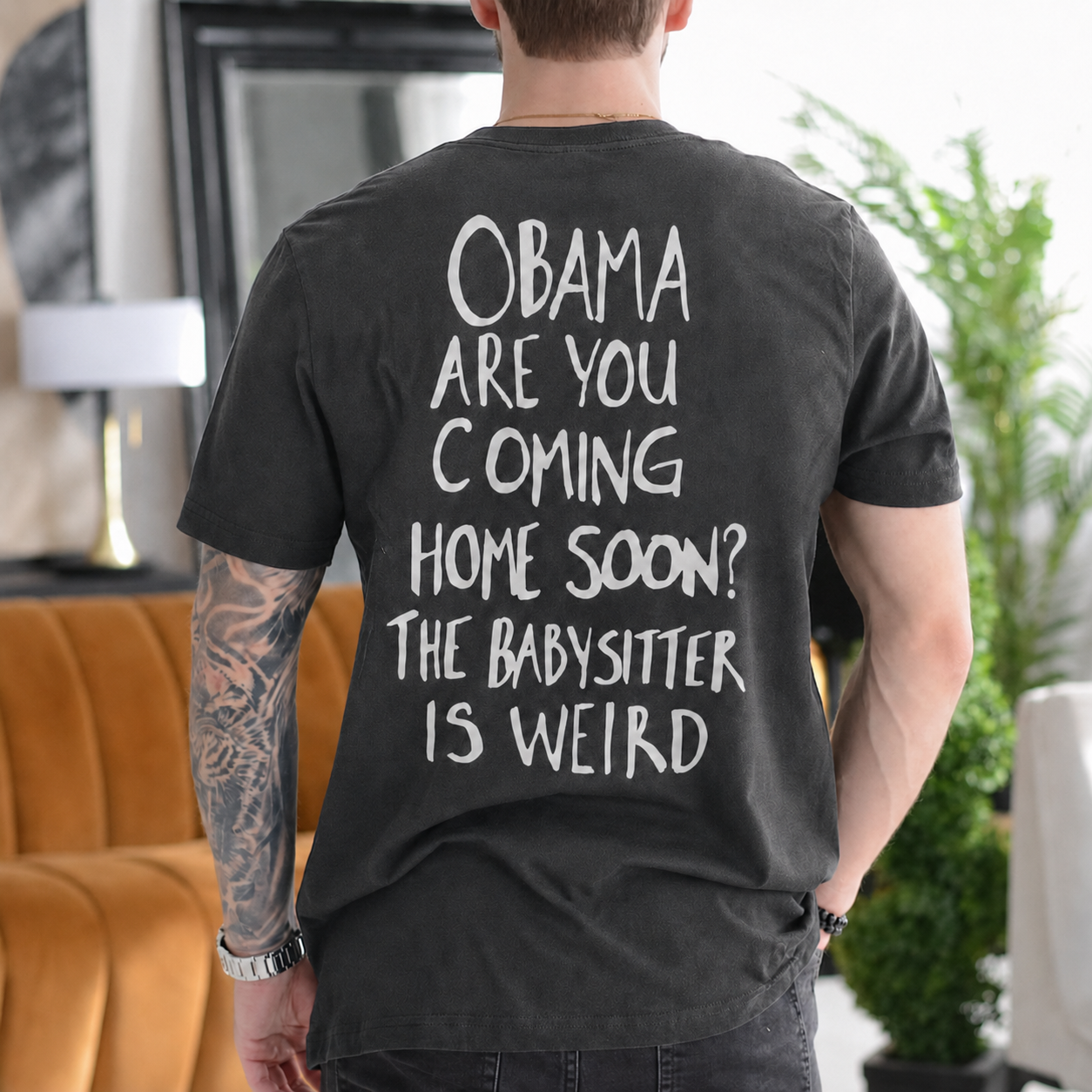 Obama Are You Coming Home Soon? The Babysitter Is Weird - Pepper back print